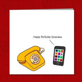 Carte d'anniversaire amusante - Téléphone grand-mère 3