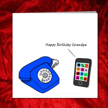 Carte d'anniversaire amusante - Téléphone grand-père 3