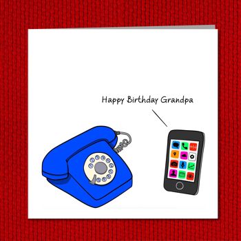Carte d'anniversaire amusante - Téléphone grand-père 4