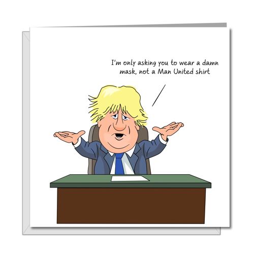 Funny Boris Johnson Birthday Card -Mask Not Man United Shirt