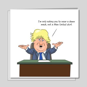 Carte d'anniversaire drôle de Boris Johnson - Chemise Mask Not Man United 2