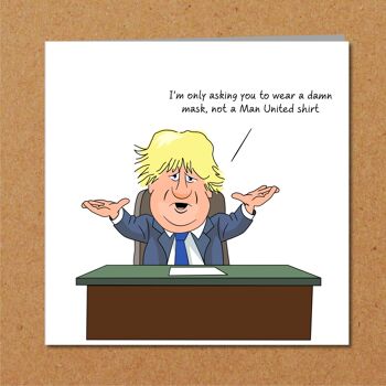 Carte d'anniversaire drôle de Boris Johnson - Chemise Mask Not Man United 3