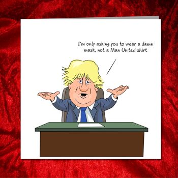 Carte d'anniversaire drôle de Boris Johnson - Chemise Mask Not Man United 4