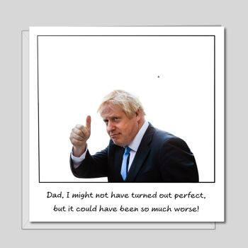 Carte drôle de fête des pères Boris Johnson - Papa, ça pourrait être pire 2