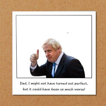 Carte drôle de fête des pères Boris Johnson - Papa, ça pourrait être pire 3
