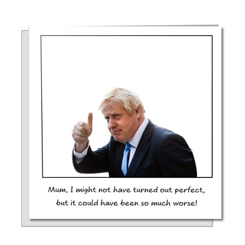 Funny Boris Johnson Mother's Day Card - Could be Worse