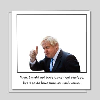 Carte drôle de fête des mères Boris Johnson - pourrait être pire 2