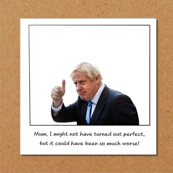 Carte drôle de fête des mères Boris Johnson - pourrait être pire 4