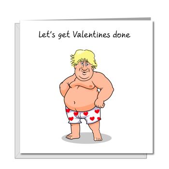 Carte drôle de Saint Valentin Boris Johnson - Get it Done 1