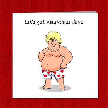 Carte drôle de Saint Valentin Boris Johnson - Get it Done 4
