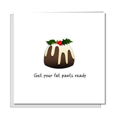 Cartolina di Natale divertente - Femmina - Indossa i tuoi pantaloni grassi