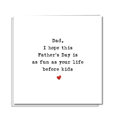 Funny Father's Day Card - Life Before Kids