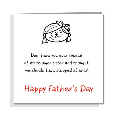 Funny Fathers Day Card, Daughter or Son With Younger Sister
