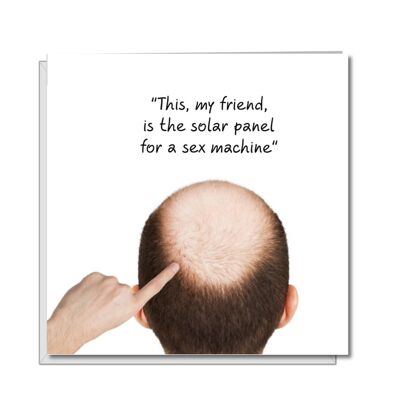 Funny Rude Birthday Card - Bald Friend Sex Machine