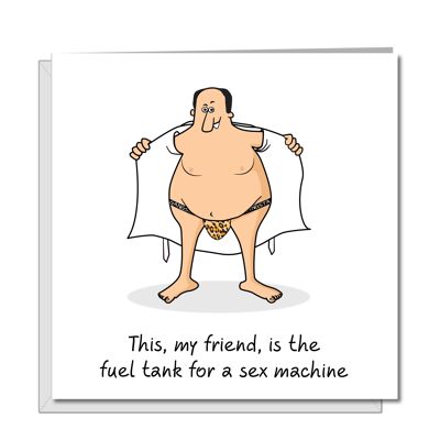 Funny Rude Birthday Card - Fat Friend Sex Machine