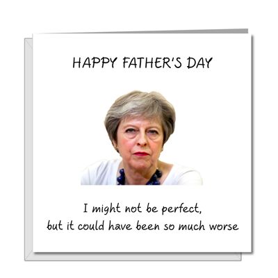 Carte drôle de fête des pères Theresa May - pourrait être pire