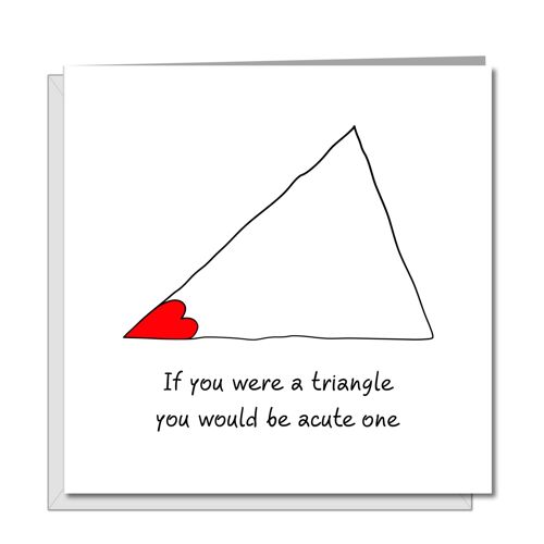 Funny Valentines Day or Birthday Card - Acute Triangle