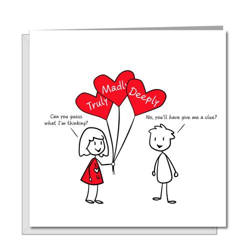 Funny Valentines or Birthday Card - Truly Madly Deeply Love