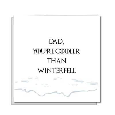 Game of Thrones Fathers Day Card - Cooler than Winterfell