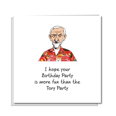 Jeremy Corbyn Birthday Card - Party More Fun Than Tories