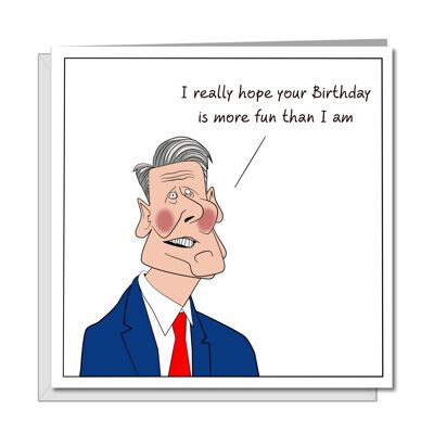 Keir Starmer Birthday Card - More Interesting Than Me