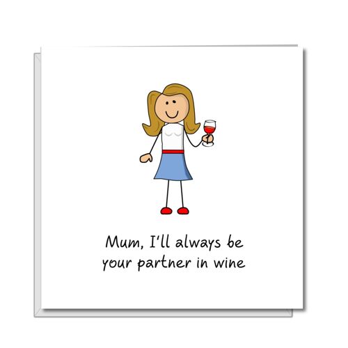 Mothers Day Card - Partner in Wine! - Funny Humorous