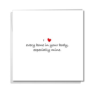 Naughty Anniversary, Birthday, Valentine Card - Bone in Body