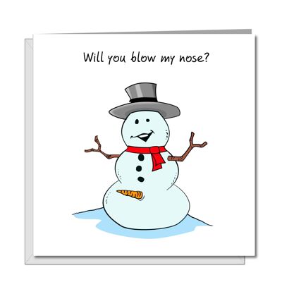 Freche Weihnachtskarte für Frauen - Schneemann Blow my Nose