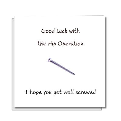 New Hip Replacement Card - Good Luck - Well Screwed