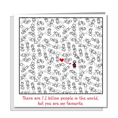 Valentines Birthday Card - 7 Billion People You Favourite