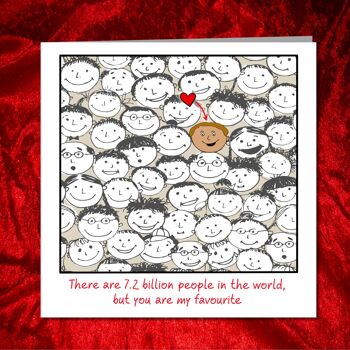 Carte d'anniversaire Saint Valentin - Sept milliards d'hommes que vous préférez 3