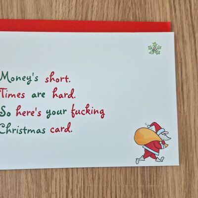 Funny Rude Christmas Card - Times are hard