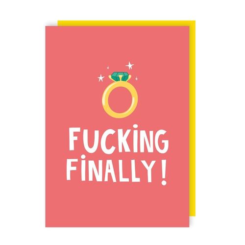 Fucking Finally Funny Rude Engagement Card pack of 6
