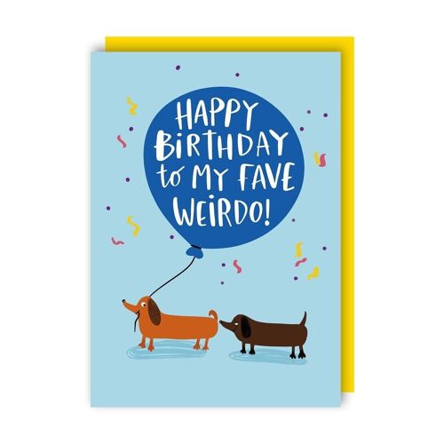 Fave Weirdo Sausage Dog Birthday Card pack of 6