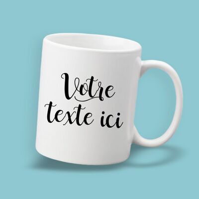 Mug personnalisé avec Votre texte - Texte 100% personnalisable