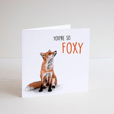 You're so Foxy - happy birthday - cool birthday card - funny birthday cards - animal cards - animal pun card - foxy - fathers day card - fox