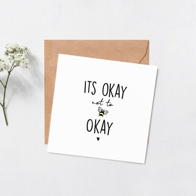 Its ok not to be ok card - thinking of you card - Get well soon - Hope your okay soon - Get well soon gift - Send a hug - blank inside