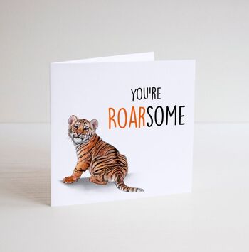 Vous êtes Roarsome - tigre - joyeux anniversaire - carte d'anniversaire cool - cartes d'anniversaire drôles - cartes de voeux - carte d'amant de chat - intérieur vierge 2