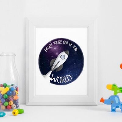 Out of this world Print - Out of space print - nursery artwork - Bedroom art - gift ideas - wall decor - happy birthday dad - Art - best dad - A4