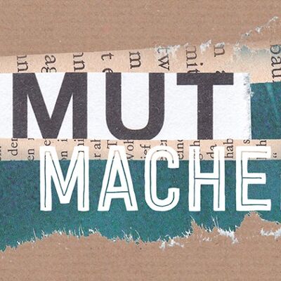 Mini - Mutmacher (Collage)