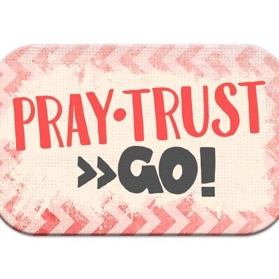 Mag Blessing - Pray Trust Go