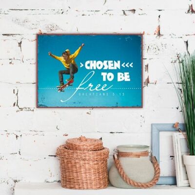Small metal sign - Chosen to be free