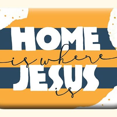 Mag Blessing - Home is where Jesus is