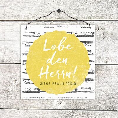 Holzschild klein - Lobe den Herrn (gelb)