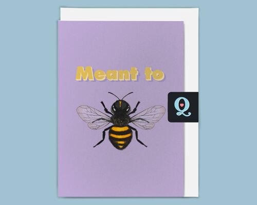 'Meant to Bee' Ethical Greeting Card