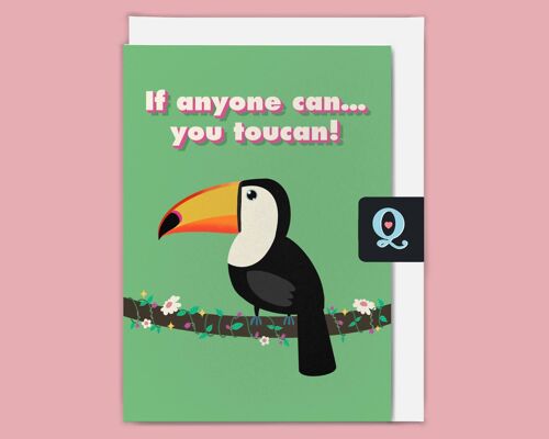 'If anyone can…you toucan!' Ethical Greeting Card