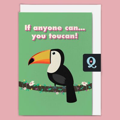 'If anyone can…you toucan!' Ethical Greeting Card