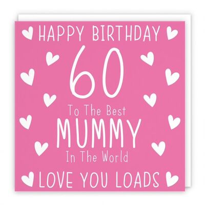 Hunts England Mummy 60th Birthday Card - Happy Birthday - 60 - To The Best Mummy In The World - Love You Loads - Iconic Collection