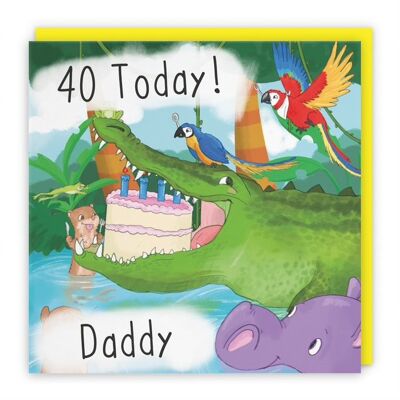 Hunts England Daddy 40th Crocodile Birthday Card - 40 Today! - Daddy - Humorous Crocodile Eating Cake - Jungle Collection