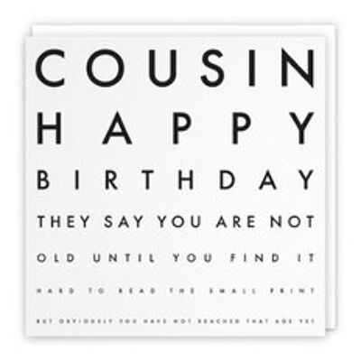 Hunts England Cousin Humorous Joke Birthday Card - Cousin - Happy Birthday - They Say You Are Not Old Until You Find It Hard To Read The Small Print... - Letters Collection